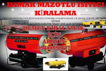 Afyonkarahisar Dizel mazotlu ısıtıcı Elektrikli Isımak İnşaat Isıtıcı Kiralama