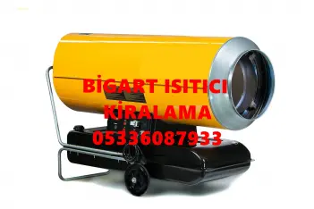 KAYSERİ MANİSA VE HATAY İNŞAAT MAZOTLU ISITICI KİRALAMA FANLI ISITICI