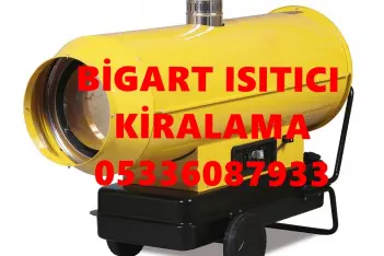 MUĞLA,DENİZLİ VE SAKARYA İNŞAAT MAZOTLU ISITICI KİRALAMA FANLI ISITICI