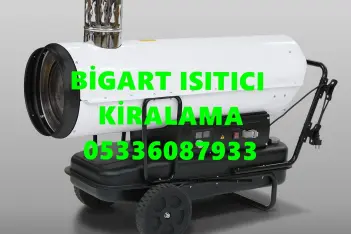 İZMİR ANKARA VE İSTANBUL İNŞAAT MAZOTLU ISITICI KİRALAMA FANLI ISITICI