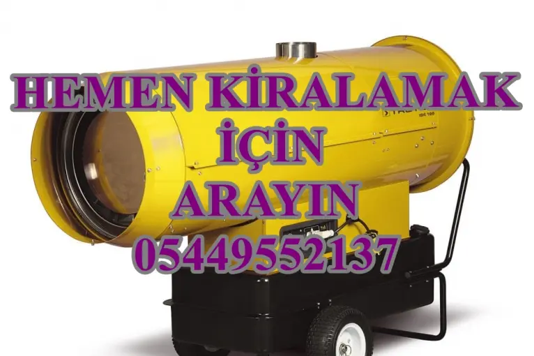 Konya Dizel mazotlu ısıtıcı Elektrikli Fanlı İnşaat Şantiye Isıtıcı Kiralama